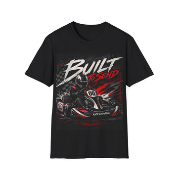 Built to Send Unisex Go-Kart Racing T-Shirt