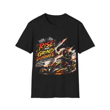 Rise and Grind Dominate Unisex Racing T-Shirt — Go-Kart Racer Graphic Tee