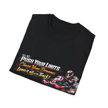 Push Your Limits Go-Kart Unisex Racing T-Shirt — 'Push Your Limits Chase Your Dreams Leave it all on Track'