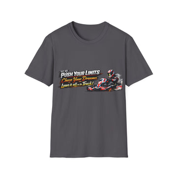 Push Your Limits Go-Kart Unisex Racing T-Shirt — 'Push Your Limits Chase Your Dreams Leave it all on Track'