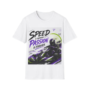 Racing Kart unisex 'Speed is Temporary, Passion is Forever' T-Shirt