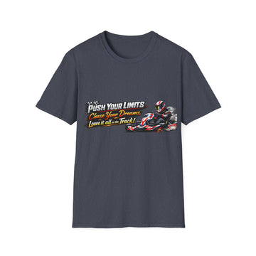 Push Your Limits Go-Kart Unisex Racing T-Shirt — 'Push Your Limits Chase Your Dreams Leave it all on Track'