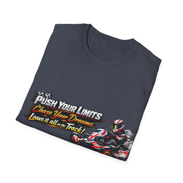 Push Your Limits Go-Kart Unisex Racing T-Shirt — 'Push Your Limits Chase Your Dreams Leave it all on Track'