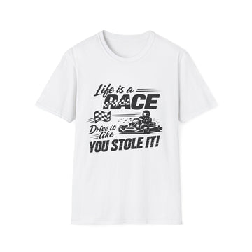 Life Is a Race "Drive It Like You Stole It" Racing T-Shirt