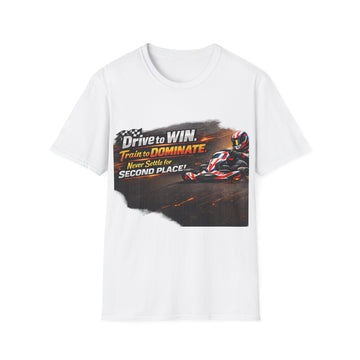 Racing Motivational Unisex T‑Shirt — "Drive to WIN, Train to DOMINATE"