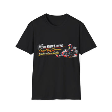 Push Your Limits Go-Kart Unisex Racing T-Shirt — 'Push Your Limits Chase Your Dreams Leave it all on Track'