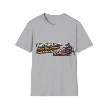 Push Your Limits Go-Kart Unisex Racing T-Shirt — 'Push Your Limits Chase Your Dreams Leave it all on Track'