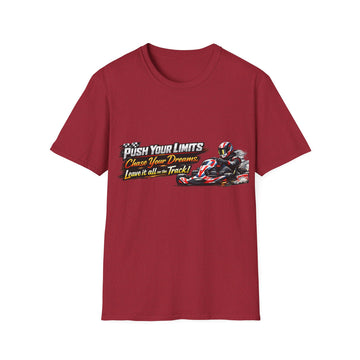 Push Your Limits Go-Kart Unisex Racing T-Shirt — 'Push Your Limits Chase Your Dreams Leave it all on Track'