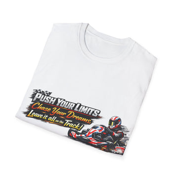 Push Your Limits Go-Kart Unisex Racing T-Shirt — 'Push Your Limits Chase Your Dreams Leave it all on Track'